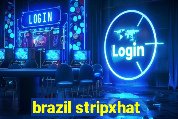 brazil stripxhat